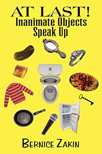 AT LAST! Inanimate Objects Speak Up