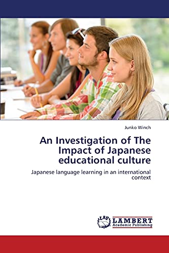 An Investigation of The Impact of Japanese educational culture: Japanese language learning in an international context