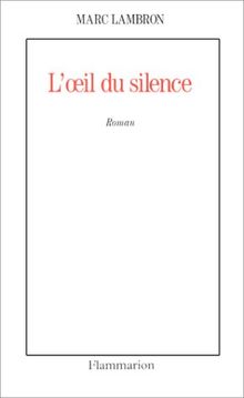 L'Oeil du silence - Prix Femina 1993 de Marc Lambron | Livre | état bon