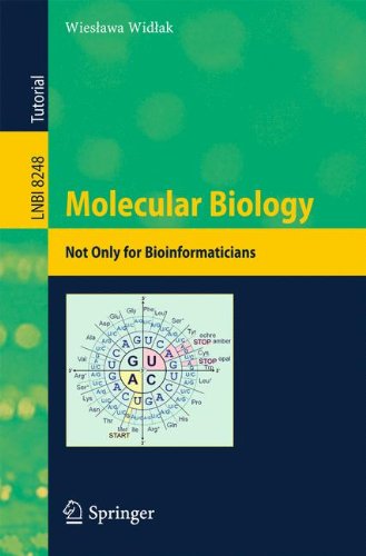 Wieslawa Widlak Molecular Biology - Not Only For Bioinformaticians (Lecture Notes In Computer Science / Lecture Notes In Bioinformatics)