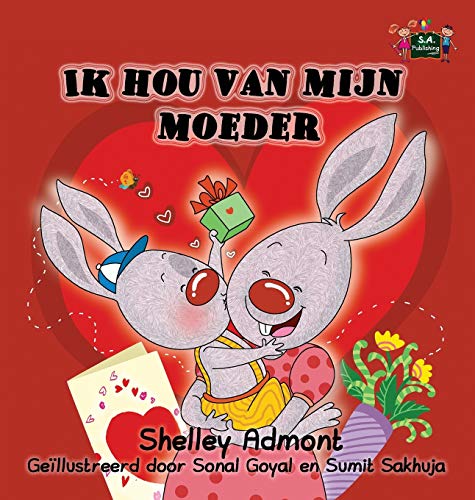 Ik hou van mijn moeder: I Love My Mom (Dutch Edition) (Dutch Bedtime Collection)