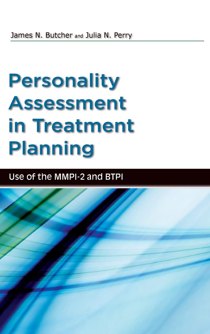 Personality Assessment in Treatment Planning: Use of the Mmpi-2 and Btpi (Oxford Textbooks in Clinical Psychology)