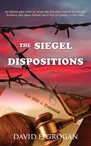 The Siegel Dispositions (A Steve Stilwell Mystery, Band 1)
