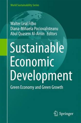 Sustainable Economic Development: Green Economy and Green Growth (World Sustainability Series)