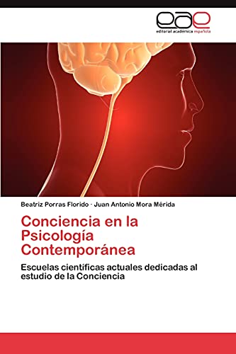Conciencia en la Psicología Contemporánea: Escuelas científicas actuales dedicadas al estudio de la Conciencia