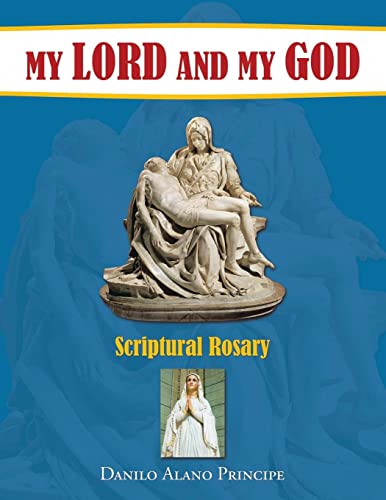 My Lord and My God: Scriptural Rosary