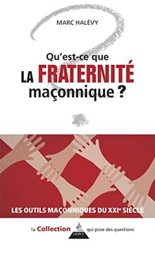 Qu'est-ce que la fraternité maçonnique ?