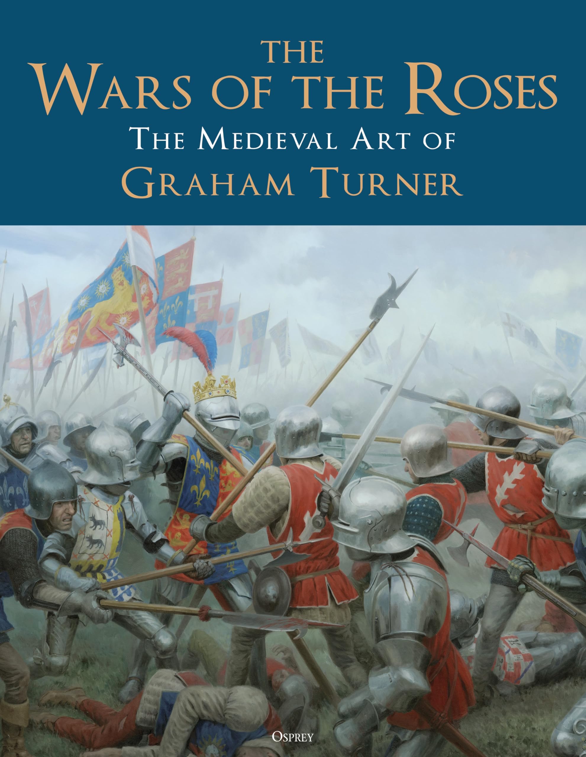 The Wars Of The Roses, The Medieval Art Of Graham Turner
