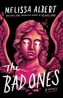 The Bad Ones: A Novel