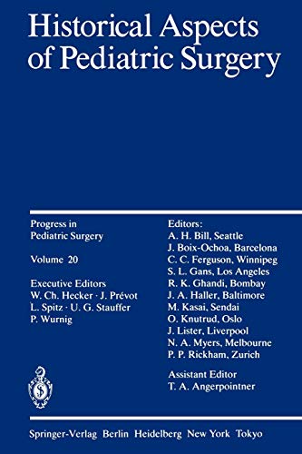 Historical Aspects of Pediatric Surgery (Progress in Pediatric Surgery, 20, Band 20)