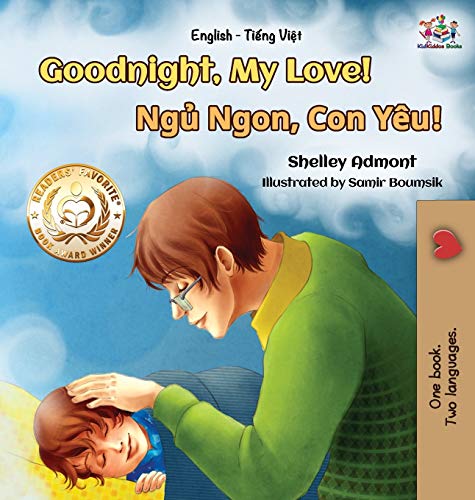 Goodnight, My Love! (English Vietnamese Bilingual Book): Bilingual Vietnamese book for kids (English Vietnamese Bilingual Collection)