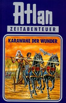 Karawane der Wunder. Atlan 03.