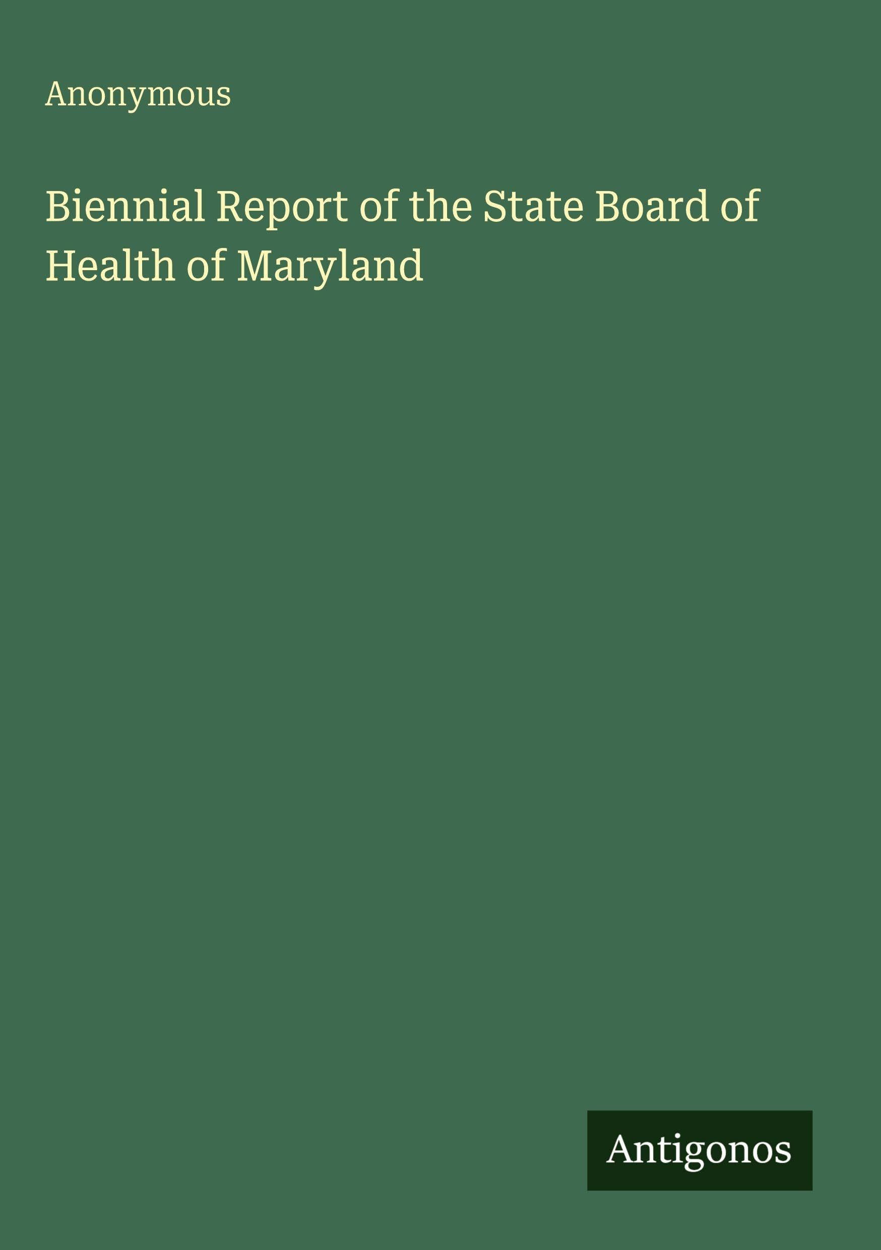 Biennial Report of the State Board of Health of Maryland