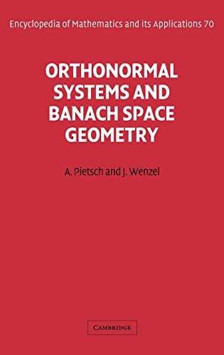Orthonormal Systems and Banach Space Geometry (Encyclopedia of mathematics and its applications, vol.70)