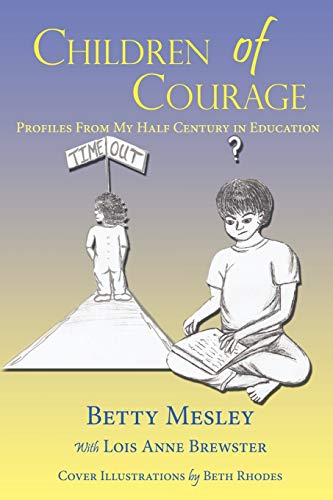 Children of Courage: Profiles From My Half Century in Education