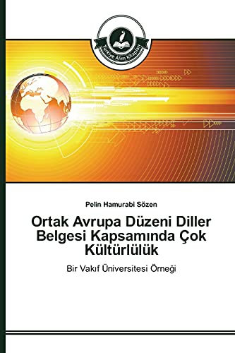 Ortak Avrupa Düzeni Diller Belgesi Kapsamında Çok Kültürlülük: Bir Vakıf Üniversitesi Örneği: Bir Vakif Üniversitesi Örnegi
