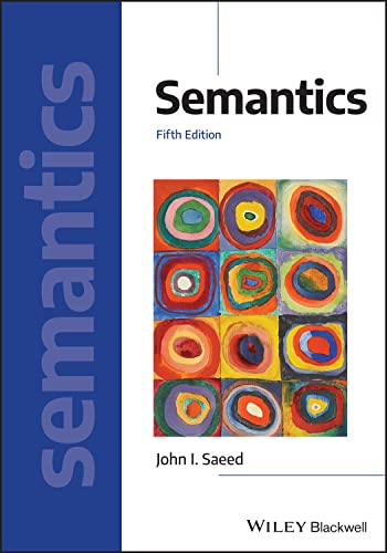Saeed, John I. Semantics (Introducing Linguistics, 1, Band 1)