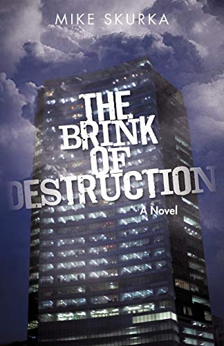 The Brink of Destruction: A Novel