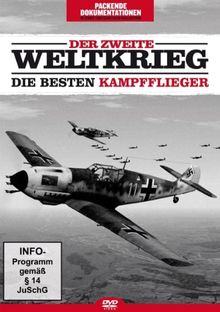 Der Zweite Weltkrieg - Die besten Kampfflieger