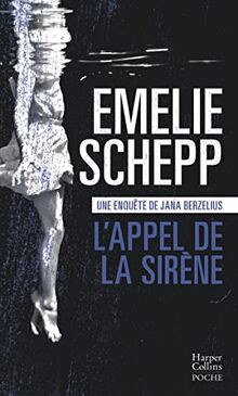 Une enquête de Jana Berzelius. L'appel de la sirène