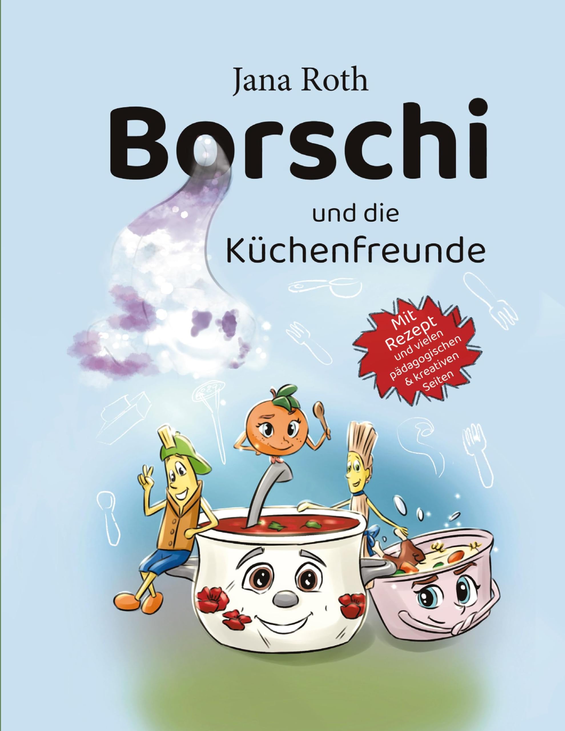 Borschi und die Küchenfreunde