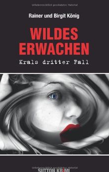 Wildes Erwachen: Krals dritter Fall