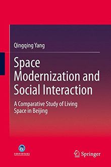 Space Modernization and Social Interaction: A Comparative Study of Living Space in Beijing (China Academic Library)