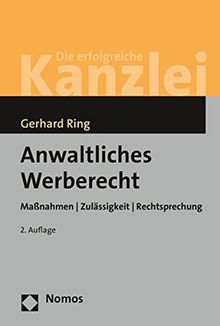 Anwaltliches Werberecht: Maßnahmen | Zulässigkeit | Rechtsprechung