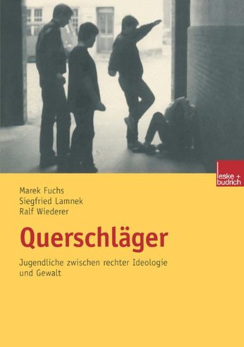 Querschläger: Jugendliche zwischen rechter Ideologie und Gewalt
