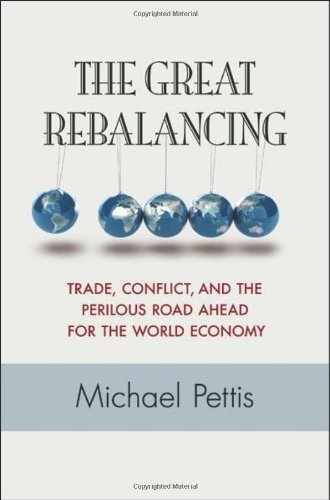 Great Rebalancing: Trade, Conflict, and the Perilous Road Ahead for the World Economy