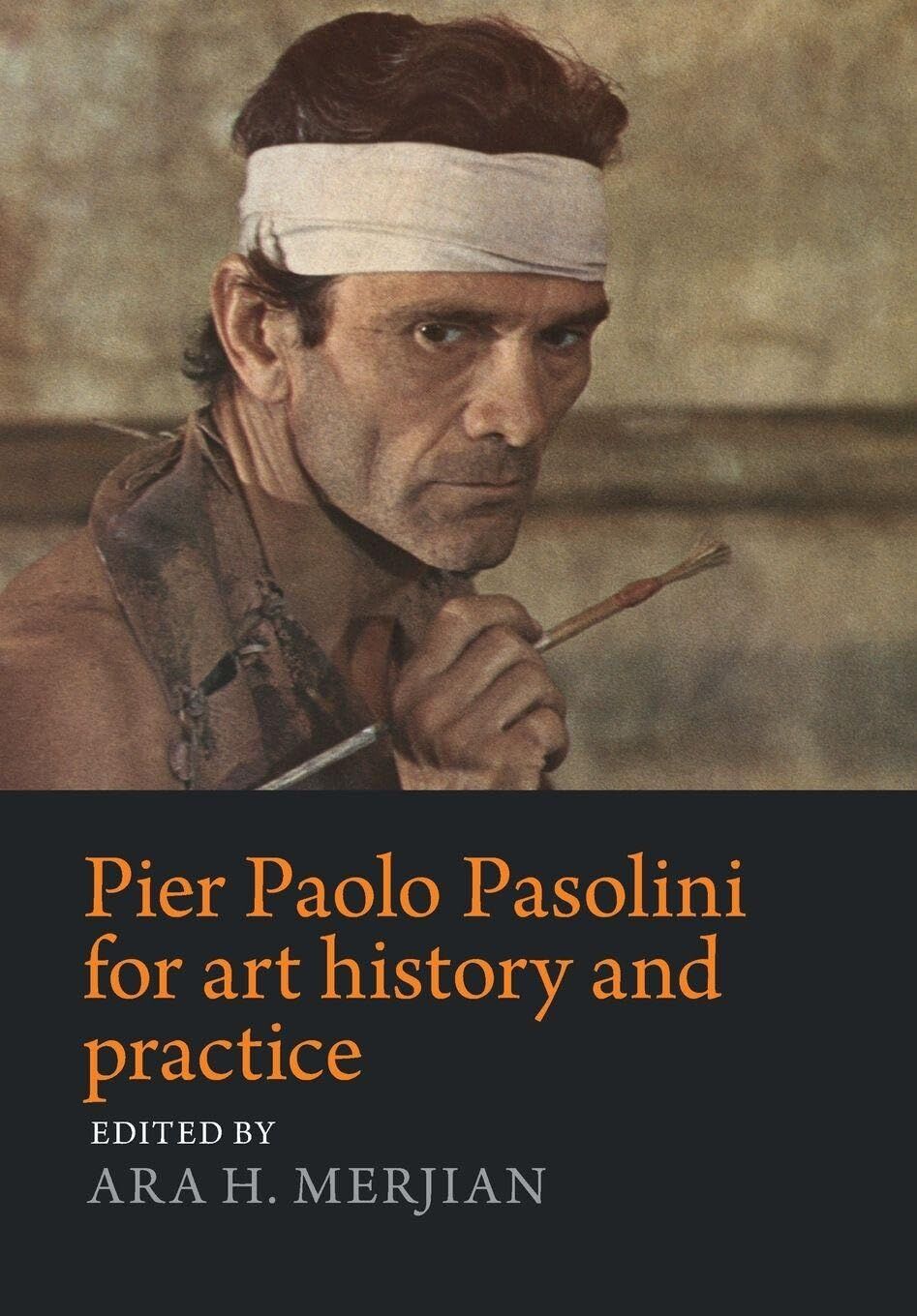 Pier Paolo Pasolini for art history and practice