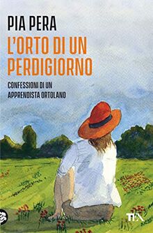 L'ORTO DI UN PERDIGIORNO