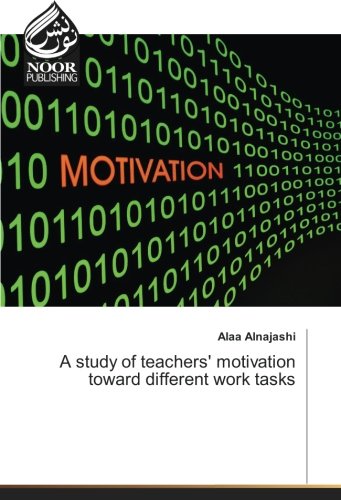 A study of teachers' motivation toward different work tasks