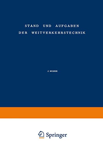 Stand und Aufgaben der Weitverkehrstechnik / The State of and Problem Concerning Telecommunication (Nachrichtentechnische Fachberichte, 19, Band 19)