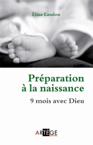 Préparation à La Naissance, 9 Mois Avec Dieu