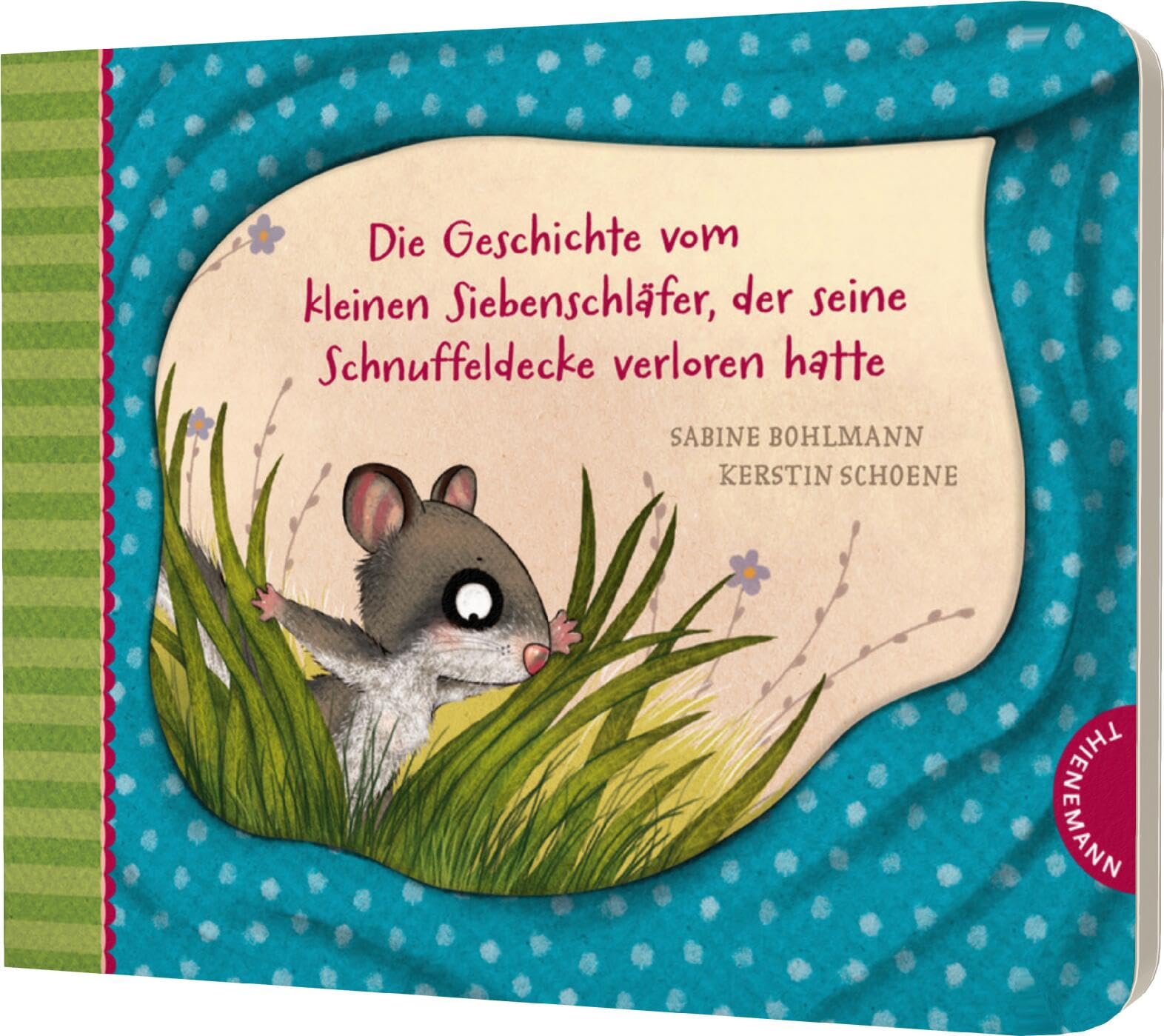 Der kleine Siebenschläfer - Die Geschichte von kleinen Siebenschläfer der seine Schnüffeldecke verloren hatte - Sabine Bohlmann Pappband