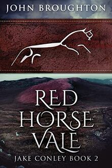 Red Horse Vale: Large Print Edition (Jake Conley, Band 2)