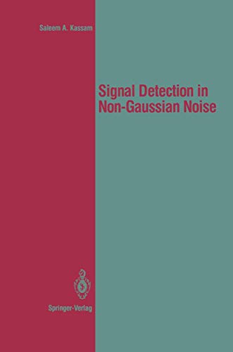 Signal Detection in Non-Gaussian Noise (Springer Texts in Electrical Engineering)