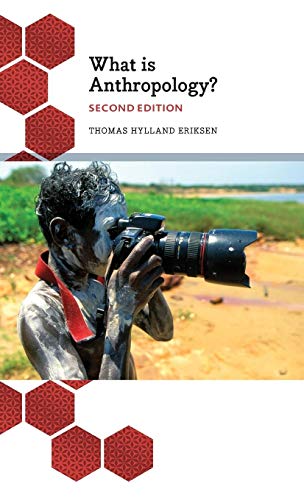 What is Anthropology?: Second Edition (Anthropology, Culture and Society)