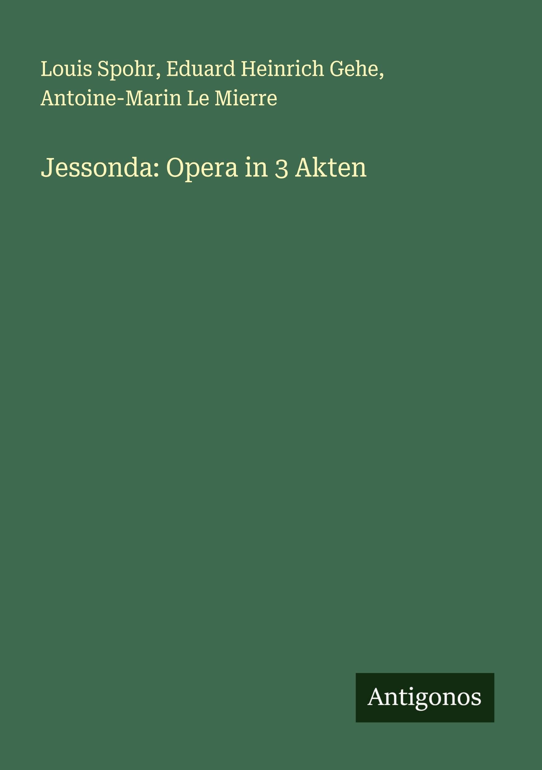 Jessonda: Opera in 3 Akten