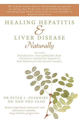 Healing Hepatitis & Liver Disease Naturally: Detoxification. Liver gallbladder flush. Alternative remedies for hepatitis C. Heal Hepatitis B with ... remedies. Stop cirrhotic progression