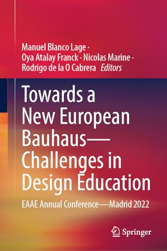 Towards a New European Bauhaus―Challenges in Design Education: EAAE Annual Conference―Madrid 2022