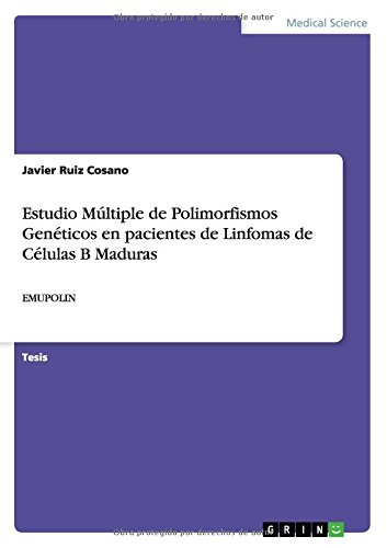 Estudio Múltiple de Polimorfismos Genéticos en pacientes de Linfomas de Células B Maduras: EMUPOLIN