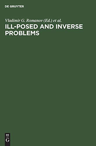 Ill-Posed and Inverse Problems: Dedicated to Academician Mikhail Mikhailovich Lavrentiev on the Occasion of his 70th Birthday