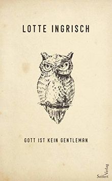 Gott ist kein Gentleman von Lotte Ingrisch | Buch | Zustand gut