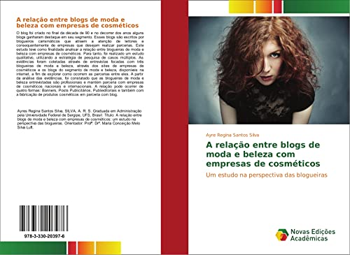 A relação entre blogs de moda e beleza com empresas de cosméticos: Um estudo na perspectiva das blogueiras