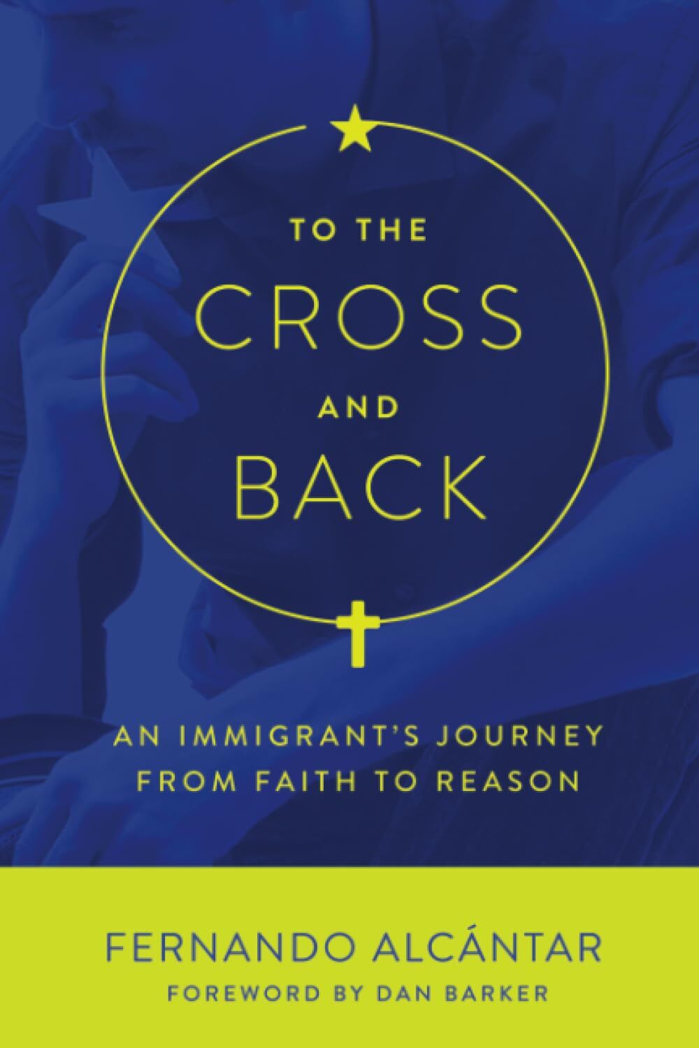 To the Cross and Back