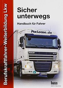 Berufskraftfahrer-Weiterbildung LKW, Bd.2 : Sicher unterwegs
