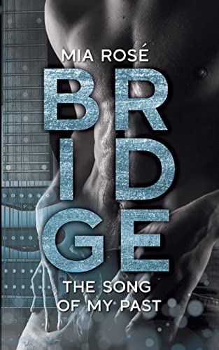 Bridge: The Song of my Past