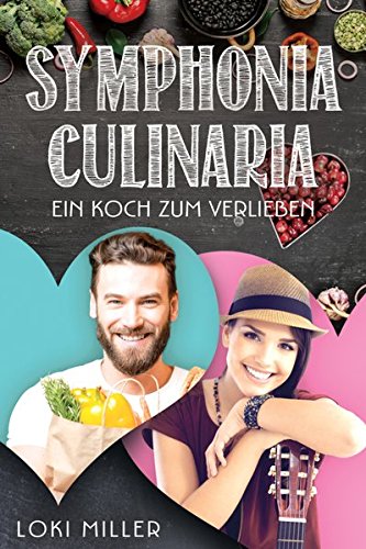 Symphonia Culinaria: Ein Koch zum Verlieben